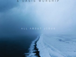 Khaya Mthethwa & Oasis Worship – All About Jesus