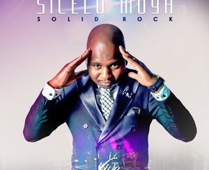 Album: Sicelo Moya – Solid Rock