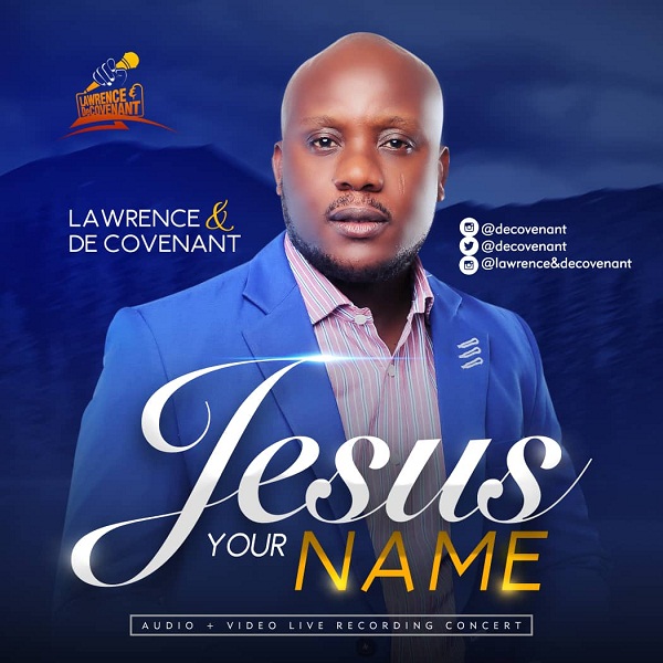 Lawrence & De Covenant – Jesus Your Name