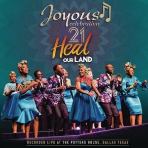 Album: Joyous Celebration – Volume 21: Heal Our land