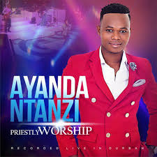 Album: Ayanda Ntanzi – Priestly Worship