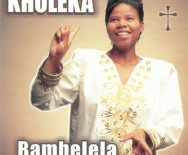 Kholeka – Bambelela