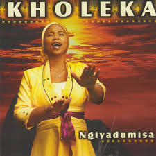 Kholeka – Ngiyadumisa