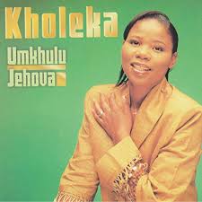 Kholeka – Umkhulu Jehova