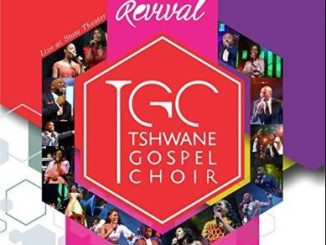 Tshwane Gospel Choir – The Next Revival