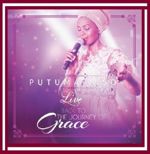 Putuma Tiso – Back to the Journey of Grace