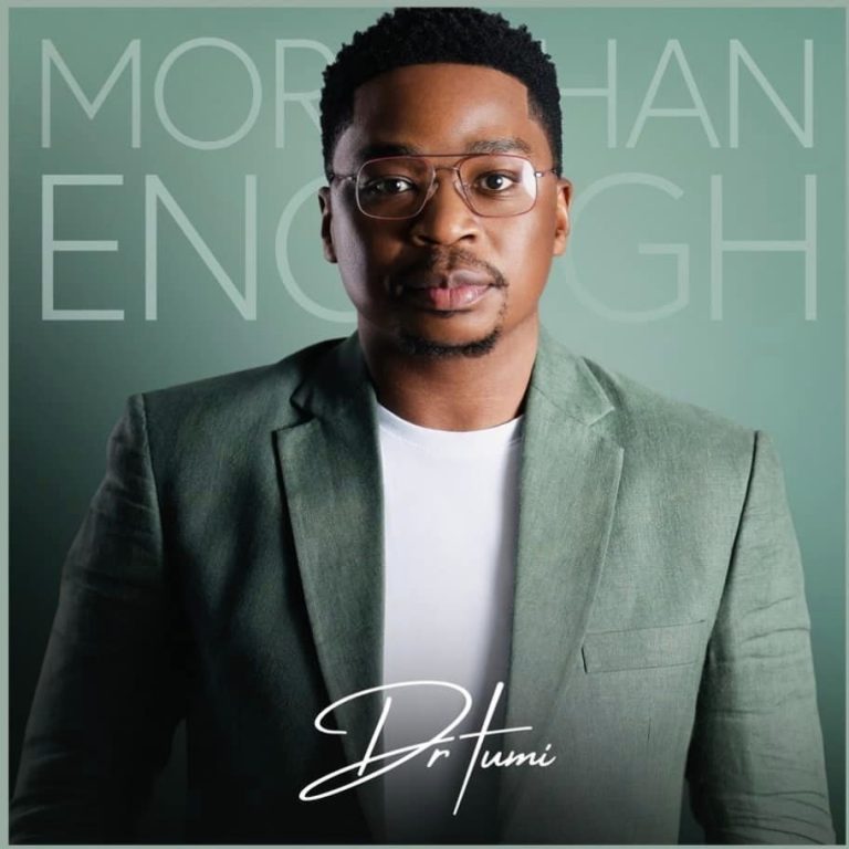 Dr Tumi More Than Enough > Mp3 DOWNLOAD » Fakaza Gospel