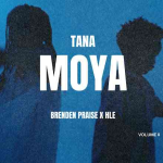 Tana Moya - Brenden Praise & HLE