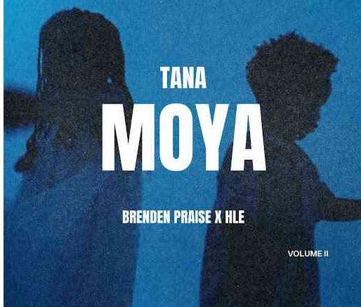  Tana Moya - Brenden Praise & HLE